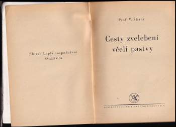 Vendelín Šístek: Cesty zvelebení včelí pastvy