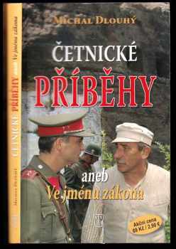 Četnické příběhy, aneb, Ve jménu zákona