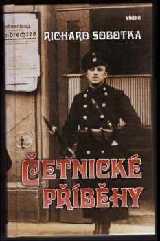 Richard Sobotka: Četnické příběhy