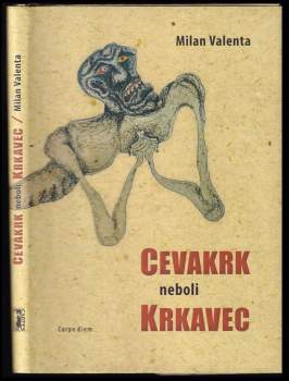 Milan Valenta: Cevakrk, neboli, Krkavec