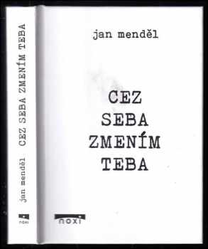 Skrze sebe změním tebe