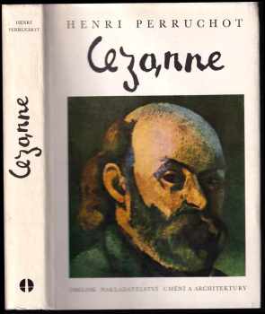 Henri Perruchot: Cézanne : Cézannův život