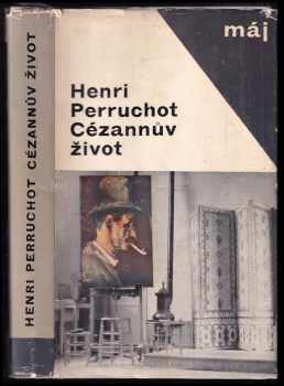 Cézannův život - Henri Perruchot (1965, Mladá fronta) - ID: 808377