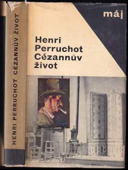 Cézannův život - Henri Perruchot (1965, Mladá fronta) - ID: 826104