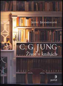 C. G Jung: CG. Jung : život v knihách.