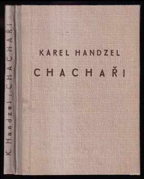 Karel Handzel: Chachaři - pět povídek