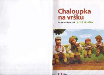Šárka Váchová: Chaloupka na vršku