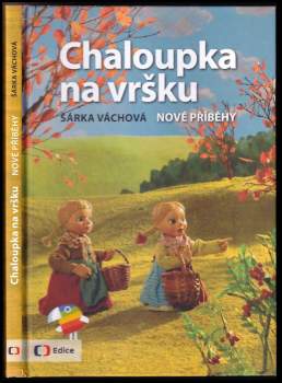 Šárka Váchová: Chaloupka na vršku