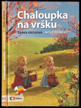 Šárka Váchová: Chaloupka na vršku