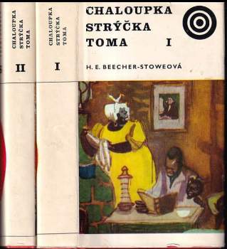 Harriet Beecher Stowe: Chaloupka strýčka Toma