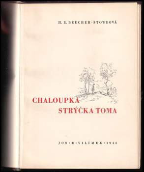 Harriet Beecher Stowe: Chaloupka strýčka Toma