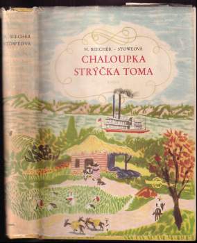Harriet Beecher Stowe: Chaloupka strýčka Toma