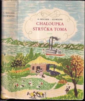 Harriet Beecher Stowe: Chaloupka strýčka Toma