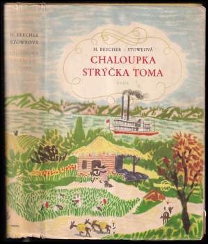 Harriet Beecher Stowe: Chaloupka strýčka Toma