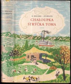 Harriet Beecher Stowe: Chaloupka strýčka Toma
