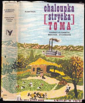 Harriet Beecher Stowe: Chaloupka strýčka Toma