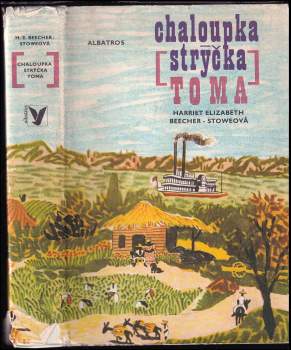 Harriet Beecher Stowe: Chaloupka strýčka Toma
