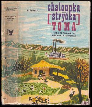 Harriet Beecher Stowe: Chaloupka strýčka Toma