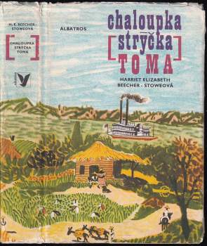 Harriet Beecher Stowe: Chaloupka strýčka Toma