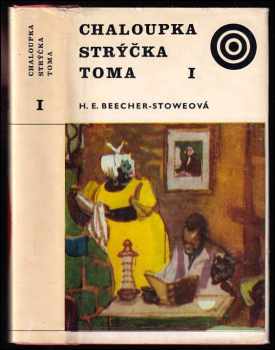 Harriet Beecher Stowe: Chaloupka strýčka Toma