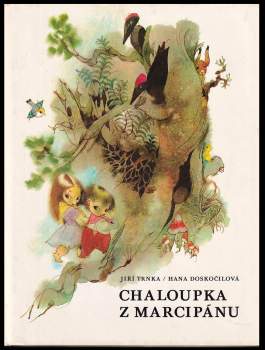 Hana Doskočilová: Chaloupka z marcipánu