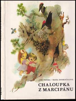 Hana Doskočilová: Chaloupka z marcipánu