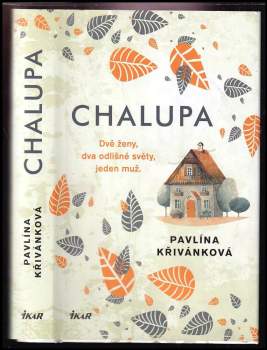 Pavlína Křivánková: Chalupa