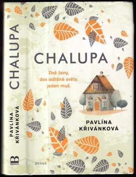 Pavlína Křivánková: Chalupa