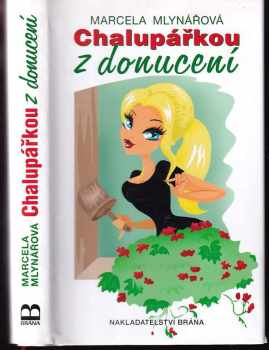 Chalupářkou z donucení