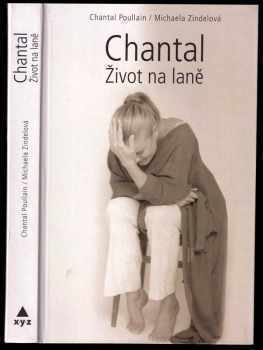 Chantal Poullain: Chantal - život na laně