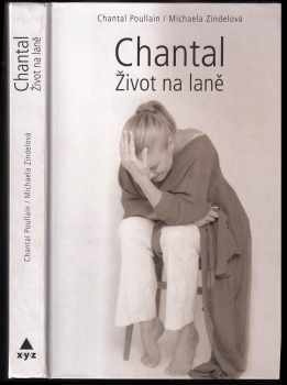 Chantal Poullain: Chantal - život na laně