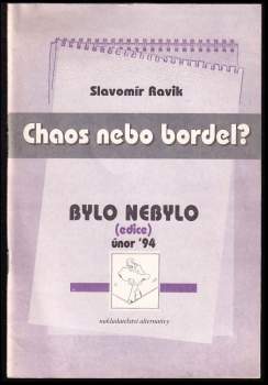 Chaos nebo bordel?