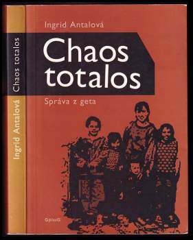 Ingrid Antalová: Chaos totalos