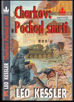 Leo Kessler: Charkov: pochod smrti