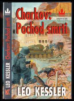 Leo Kessler: Charkov: pochod smrti