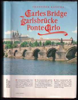 František Kašička: Charles Bridge : Karlsbrücke = Ponte Carlo