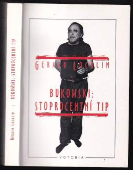 Gerald Locklin: Charles Bukowski: stoprocentní tip