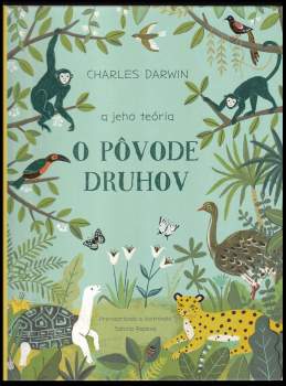 Charles Darwin a jeho teória O pôvode druhov