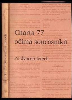 Charta 77 očima současníků : po dvaceti letech