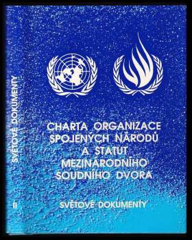 Charta Organizace spojených národů a statut mezinárodního soudního dvora