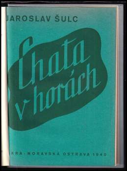 Jaroslav Šulc: Chata v horách