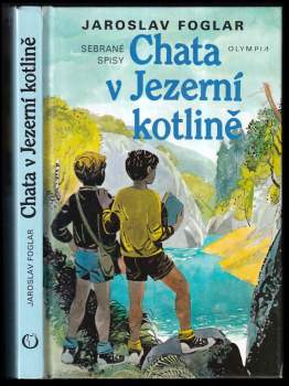 Jaroslav Foglar: Chata v Jezerní kotlině