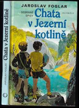 Jaroslav Foglar: Chata v Jezerní kotlině