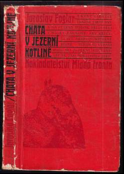 Jaroslav Foglar: Chata v Jezerní kotlině