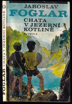 Jaroslav Foglar: Chata v Jezerní kotlině
