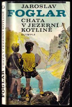 Jaroslav Foglar: Chata v Jezerní kotlině