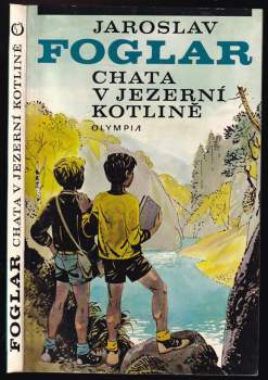 Jaroslav Foglar: Chata v Jezerní kotlině