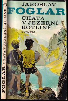Jaroslav Foglar: Chata v Jezerní kotlině