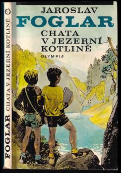 Jaroslav Foglar: Chata v Jezerní kotlině