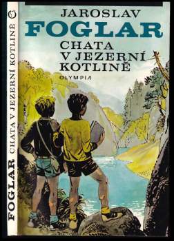 Jaroslav Foglar: Chata v Jezerní kotlině
